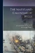 The Maryland Calendar of Wills; 6