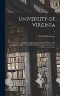University of Virginia: Its History, Influence, Equipment and Characteristics, With Biographical Sketches and Portraits of Founders, Benefacto