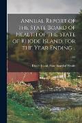 Annual Report of the State Board of Health of the State of Rhode Island, for the Year Ending ..; 1880