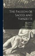 The Passion of Sacco and Vanzetti: a New England Legend