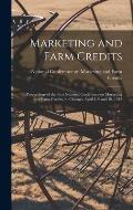 Marketing and Farm Credits: Proceedings of the First National Conference on Marketing and Farm Credits, in Chicago, April 8, 9 and 10, 1913