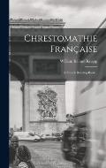 Chrestomathie Fran?aise: a French Reading Book ..