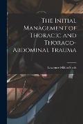The Initial Management of Thoracic and Thoraco-abdominal Trauma
