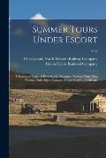 Summer Tours Under Escort: Yellowstone National Park, Rocky Mountain National Park, Zion National Park, Bryce Canyon - Grand Canyon, California;