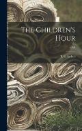 The Children's Hour; v.5-6