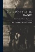 Civil War Men in Ranks; Civil War Men in Ranks - Boys in Army