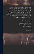 Scientific Results of Cruise VII of the Carnegie During 1928-1929 Under Command of Captain J.P. Ault: Meteorology; Meteorology: v.1: pt.1