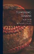 Towering Texans; Sport Sagas of the Lone Star State