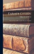 Farmer Citizen: My Fifty Years in the Canadian Farmers' Movement