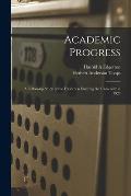 Academic Progress: a Follow-up Study of the Freshmen Entering the University in 1923