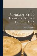 The Representative Business Houses of Chicago