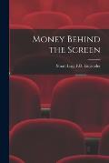 Money Behind the Screen