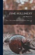 Fine Millinery: Fall and Winter Styles for Ladies, Misses and Children, 1899-1900.