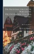 Die Nationalpolitische Publizistik Deutschlands Von 1866 Bis 1871: Eine Kritische Bibliographie; 2