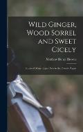 Wild Ginger, Wood Sorrel and Sweet Cicely; Stories of Many Types, New to the Printer's Types