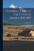 General Laws of the State of Idaho 1890-1891