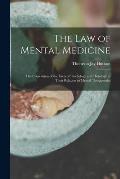 The Law of Mental Medicine: the Correlation of the Facts of Psychology and Histology in Their Relation to Mental Therapeutics