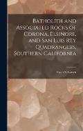 Batholith and Associated Rocks of Corona, Elsinore, and San Luis Rey Quadrangles, Southern California