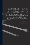 Contributions of Geometry to the Main Stream of Mathematics