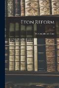 Eton Reform; I