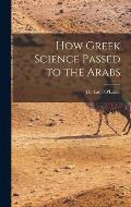 How Greek Science Passed to the Arabs