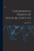 Engineering Design of Logical Circuits.