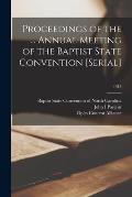Proceedings of the ... Annual Meeting of the Baptist State Convention [serial]; 1918