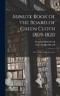 Minute Book of the Board of Green Cloth 1809-1820: With Notices of the Members