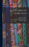 Egyptians of Long Ago