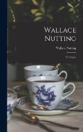 Wallace Nutting; Catalogue