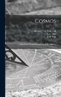 Cosmos: a Sketch of a Physical Description of the Universe; 1