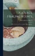 Nature's Healing Agents; the Medicines of Nature (or the Natura System)