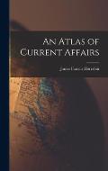 An Atlas of Current Affairs