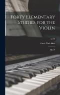 Forty Elementary Studies for the Violin: Op. 54; op.54