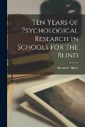 Ten Years of Psychological Research in Schools for the Blind