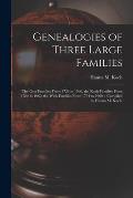 Genealogies of Three Large Families: the Getz Families From 1726 to 1960, the Koch Families From 1782 to 1960, the Wick Families From 1791 to 1960 / C