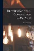 Rectifying Semi-conductor Contacts