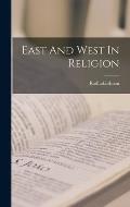 East And West In Religion