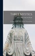 Three Mystics: El Greco, St. John of the Cross, St. Teresa of Avila