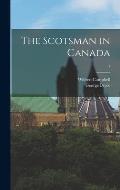 The Scotsman in Canada; 1