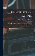 The Science of Eating: How to Insure Stamina, Endurance, Vigor, Strength and Health in Infancy, Youth and Age