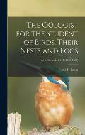 The O?logist for the Student of Birds, Their Nests and Eggs; v.19-20=no.184-197 (1902-1903)