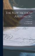 The New Method Arithmetic [microform]