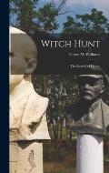 Witch Hunt: the Revival of Heresy