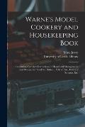 Warne's Model Cookery and Housekeeping Book: Containing Complete Instructions in Household Management, and Receipts for Breakfast Dishes ... Bills of