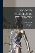 Modern Problems in Psychiatry