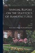 Annual Report on the Statistics of Manufactures ..; 1895