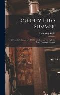 Journey Into Summer: a Naturalist's Record of a 19,000-mile Journey Through the North American Summer
