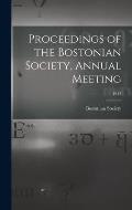 Proceedings of the Bostonian Society, Annual Meeting; 1917