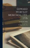 Edward Wortley Montagu, 1713-1776: the Man in the Iron Wig